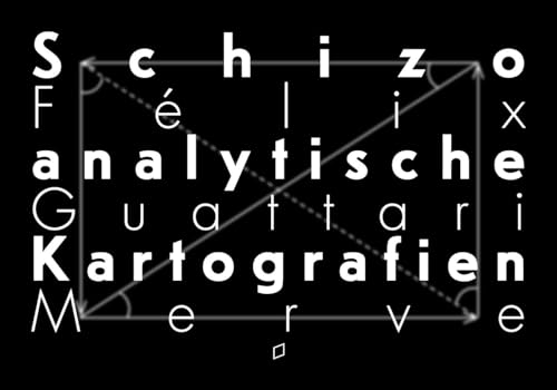 Schizoanalytische Kartografien (IMD) von Merve