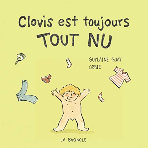 Clovis est toujours tout nu - La sensibilité sensorielle d'un enfant autiste - Dès 3 ans. von LA BAGNOLE