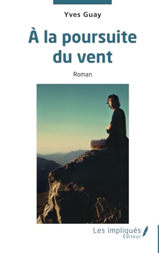 À la poursuite du vent von Les Impliqués
