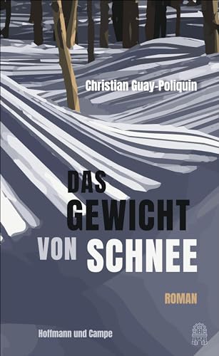 Das Gewicht von Schnee: Roman