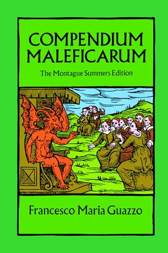 Compendium Maleficarum: The Montague Summers Edition (Dover Occult)