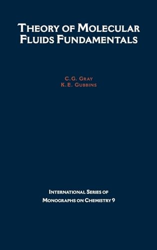 Theory of Molecular Fluids: Fundamentals Volume I (International Series of Monographs on Chemistry, Band 9) von Oxford University Press