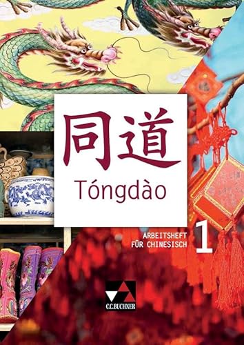 Tóngdào neu / Tóngdào AH 1: Unterrichtswerk für Chinesisch / Zu den Lektionen 1-10. Geeignet für Tóngdào und Tóngdào neu (Tóngdào: Unterrichtswerk für Chinesisch)
