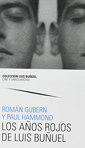 Los años rojos de Luis Buñuel (Colección Luis Buñuel. Cine y Vanguardias) von Prensas de la Universidad de Zaragoza
