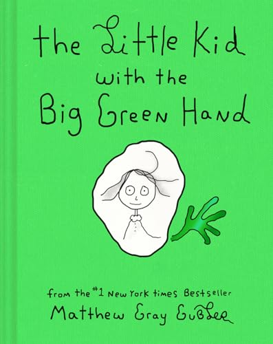 The Little Kid With the Big Green Hand: Matthew Gray Gubler von Abrams Books