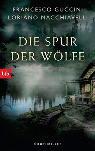 Die Spur der Wölfe: Ökothriller (Marco Gherardini ermittelt, Band 3)