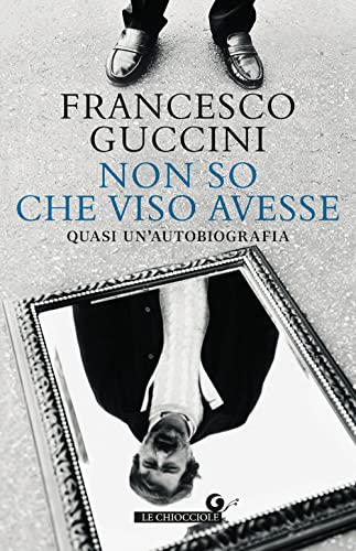 Non so che viso avesse: Quasi un’autobiografia (Le chiocciole) von Giunti Psychometrics