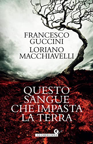 Questo sangue che impasta la terra (Le Chiocciole)
