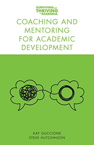 Coaching and Mentoring for Academic Development (Surviving and Thriving in Academia) von Emerald Publishing Limited