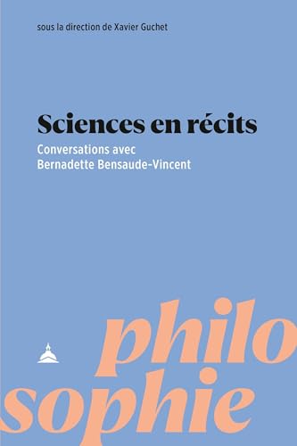 Sciences en récits: Conversations avec Bernadette Bensaude-Vincent von ED SORBONNE