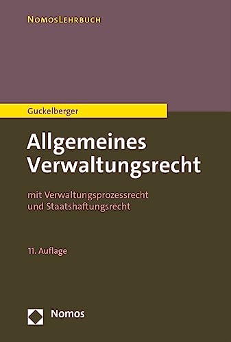 Allgemeines Verwaltungsrecht: mit Verwaltungsprozessrecht und Staatshaftungsrecht (Nomoslehrbuch) von Nomos