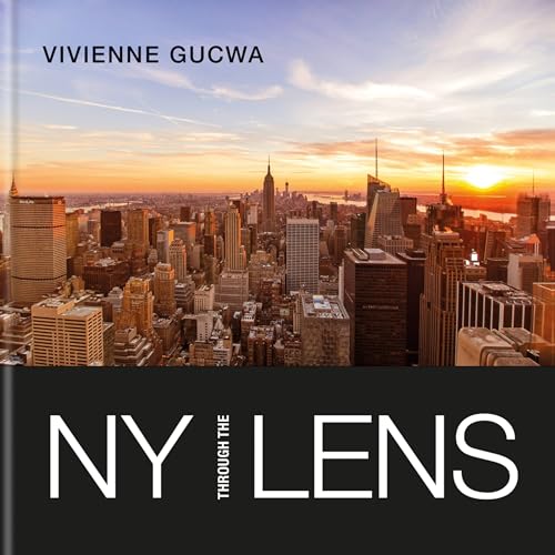 New York Through the Lens: A pictorial vision of the iconic city