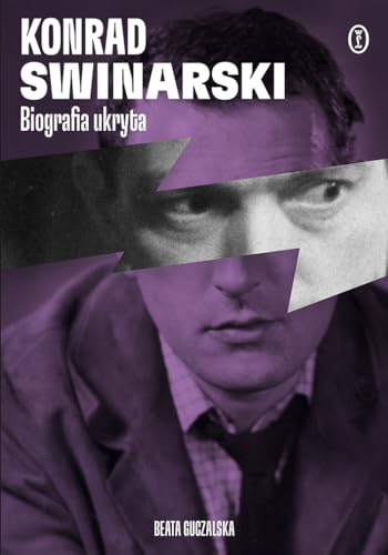 Konrad Swinarski. Biografia ukryta Konrad Swinarski. Biografia ukryta von Literackie