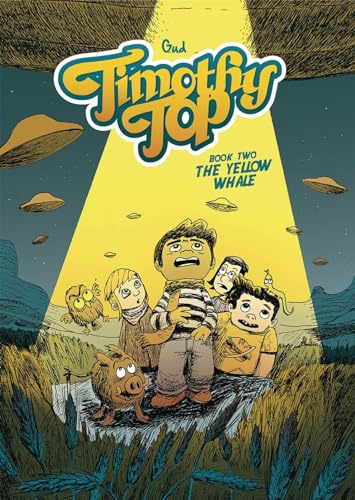 Timothy Top Book Two: The Yellow Whale (TIMOTHY TOP GN)