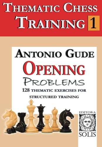 Thematic Chess Training: Book 1 - Opening Problens