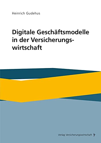 Digitale Geschäftsmodelle in der Versicherungswirtschaft von VVW-Verlag Versicherungs.