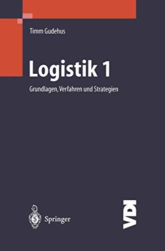 Logistik I: Grundlagen, Verfahren und Strategien (VDI-Buch) von Springer