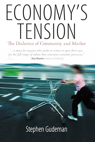 Economy's Tension: The Dialectics of Community and Market