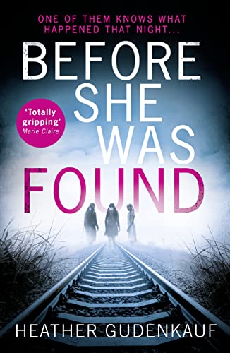 Before She Was Found: A shocking and emotional thriller for fans of Claire Douglas and Lisa Jewell von HQ