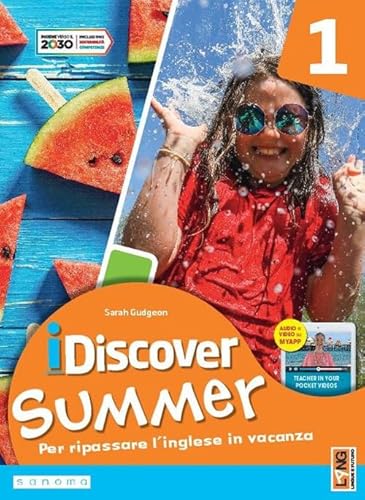 I discover summer. Per la Scuola media. Con e-book. Con myapp (Vol. 1)