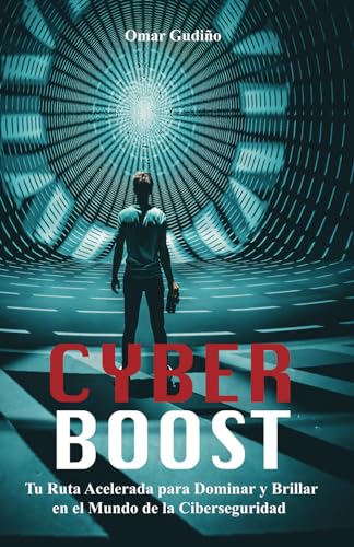 CYBERBOOST: Tu Ruta Acelerada para Dominar y Brillar en el Mundo de la Ciberseguridad CYBERBOOST: Tu Ruta Acelerada para Dominar y Brillar en el Mundo de la Ciberseguridad von Usar mi propio sello