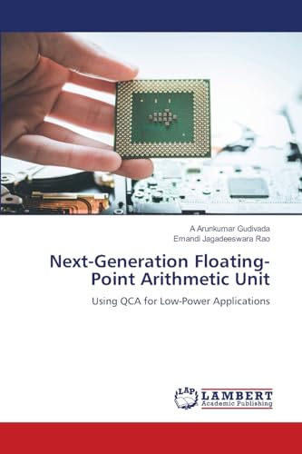 Next-Generation Floating-Point Arithmetic Unit: Using QCA for Low-Power Applications