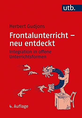 Frontalunterricht - neu entdeckt: Integration in offene Unterrichtsformen