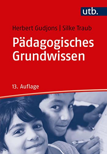 Pädagogisches Grundwissen: Überblick - Kompendium - Studienbuch von UTB GmbH