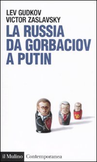 La Russia da Gorbaciov a Putin (Contemporanea, Band 202)