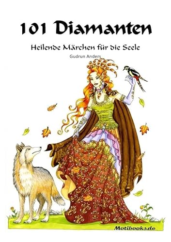 101 Diamanten - Heilende Märchen für die Seele 101 Diamanten - Heilende Märchen für die Seele von epubli GmbH
