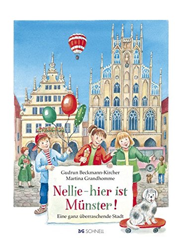 Nellie - hier ist Münster: Eine ganz überraschende Stadt von Schnell Verlag