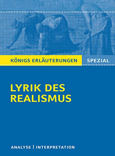 Lyrik des Realismus.: Interpretationen zu wichtigen Werken der Epoche (Königs Erläuterungen Spezial) von C. Bange Verlag