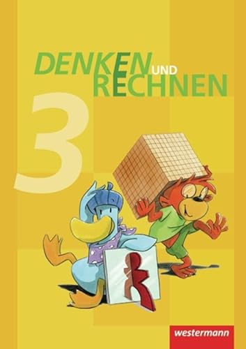 Denken und Rechnen - Ausgabe 2011 für Grundschulen in Hamburg, Bremen, Hessen, Niedersachsen, Nordrhein-Westfalen, Rheinland-Pfalz, Saarland und ... Schülerband 3: Grundschule. Ausgabe 2011