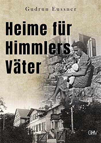 Heime für Himmlers Väter: Ein Lebensbornkind fordert Auskunft von Hess Verlag