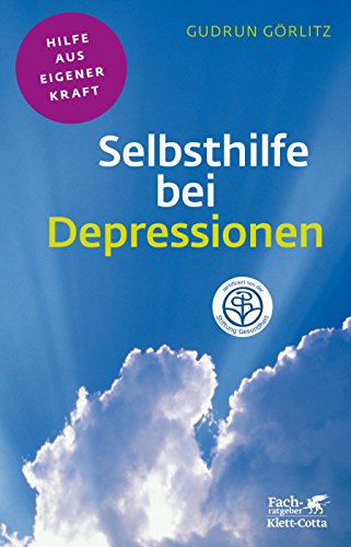 Selbsthilfe bei Depressionen (Fachratgeber Klett-Cotta) (Fachratgeber Klett-Cotta: Hilfe aus eigener Kraft)