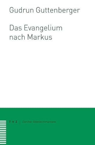 Das Evangelium nach Markus (Zürcher Bibelkommentare. Neues Testament, Band 2) von Theologischer Verlag Ag
