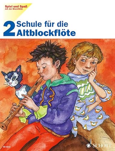 Schule für die Altblockflöte, H.2: Schule für die Alt-Blockflöte. Band 2. Alt-Blockflöte. Schülerheft. (Spiel und Spaß mit der Blockflöte) von Schott Music Distribution