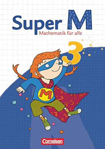Super M - Mathematik für alle: 3. Schuljahr - Schülerbuch mit Kartonbeilagen von Cornelsen Verlag GmbH