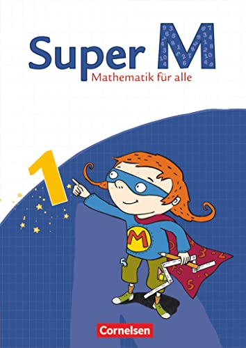 Super M - Mathematik für alle - Östliche Bundesländer und Berlin - 1. Schuljahr: Schulbuch mit Kartonbeilagen von Cornelsen Verlag GmbH