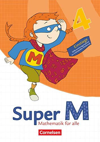 Super M - Mathematik für alle - Östliche Bundesländer und Berlin - 4. Schuljahr: Einstiege/Aufstiege - Arbeitsblätter zur Differenzierung von Cornelsen Verlag GmbH