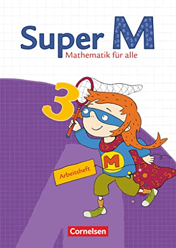 Super M - Mathematik für alle - Ausgabe Westliche Bundesländer (außer Bayern) - 2008 - 3. Schuljahr: Arbeitsheft (Super M, Ausgabe Westliche Bundesländer (außer Bayern) - 2008, 3. Schuljahr) von Cornelsen Verlag GmbH