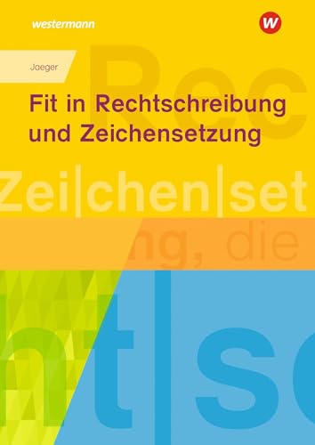 Fit in Rechtschreibung und Zeichensetzung: Arbeitsheft von Bildungsverlag Eins GmbH