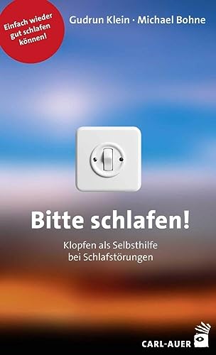 Bitte schlafen!: Klopfen als Selbsthilfe bei Schlafstörungen (Fachbücher für jede:n) von Auer-System-Verlag, Carl
