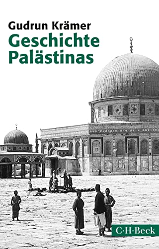 Geschichte Palästinas: Von der osmanischen Eroberung bis zur Gründung des Staates Israel (Beck Paperback)