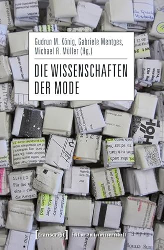 Die Wissenschaften der Mode (Edition Kulturwissenschaft)