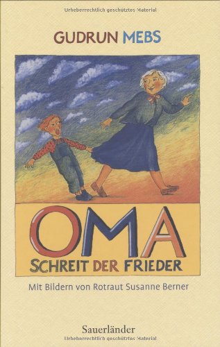 Oma!, schreit der Frieder. von FISCHER Sauerländer