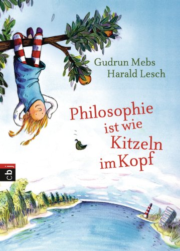 Philosophie ist wie Kitzeln im Kopf Philosophie ist wie Kitzeln im Kopf