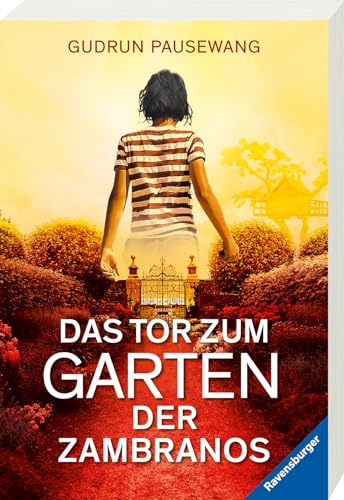 Das Tor zum Garten der Zambranos (Ravensburger Taschenbücher)