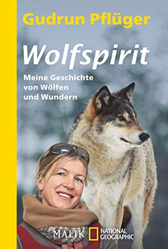 Wolfspirit: Meine Geschichte von Wölfen und Wundern