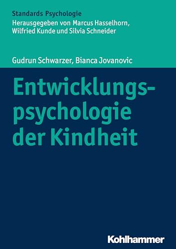 Entwicklungspsychologie der Kindheit (Kohlhammer Standards Psychologie) von Kohlhammer W.
